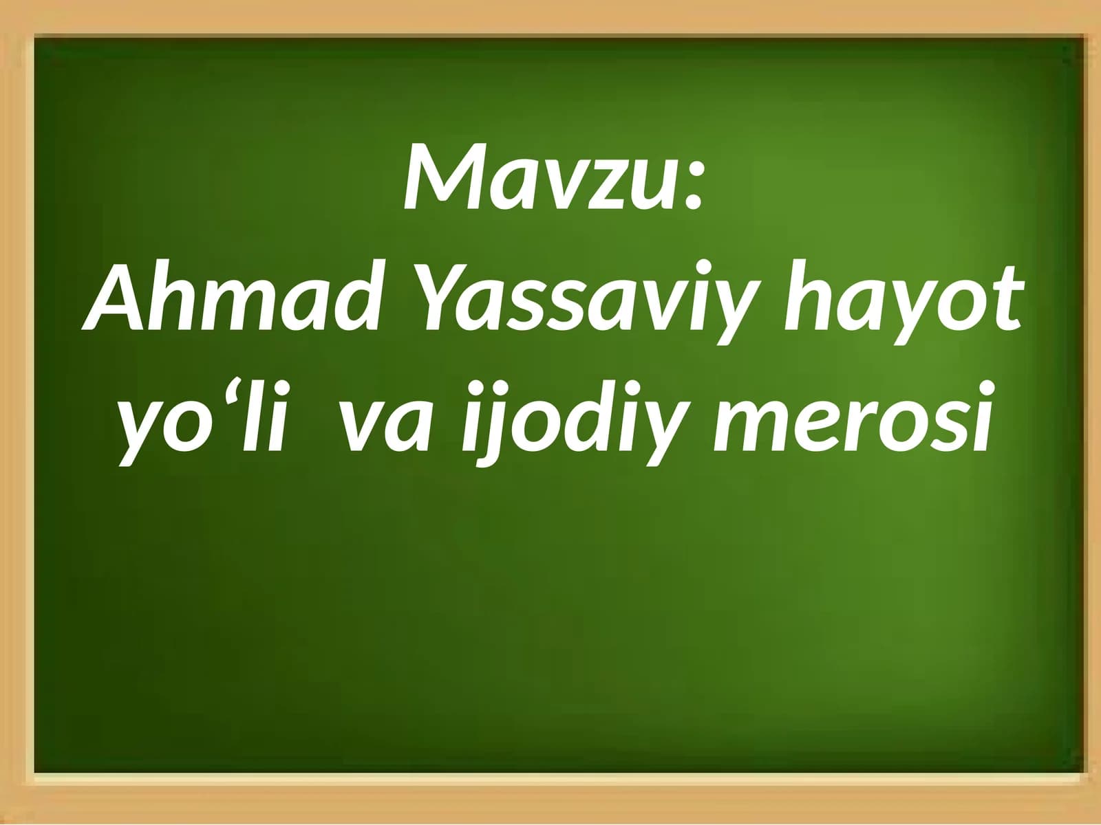 Ahmad Yassaviy hayoti va ijodiy merosi