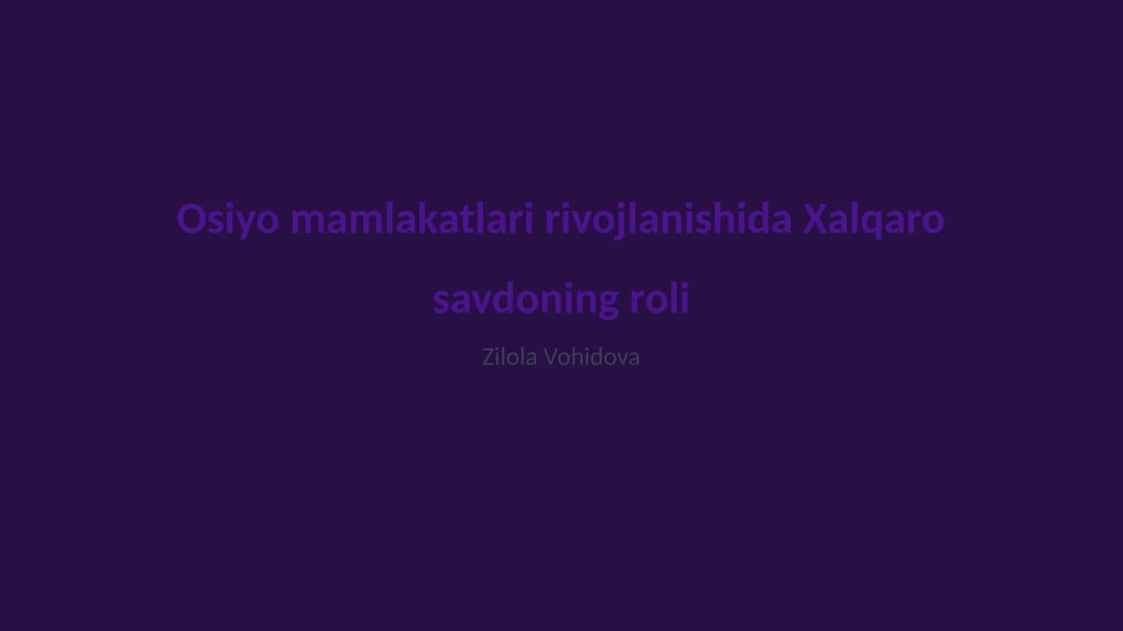 Osiyo mamlakatlari rivojlanishida Xalqaro savdoning roli