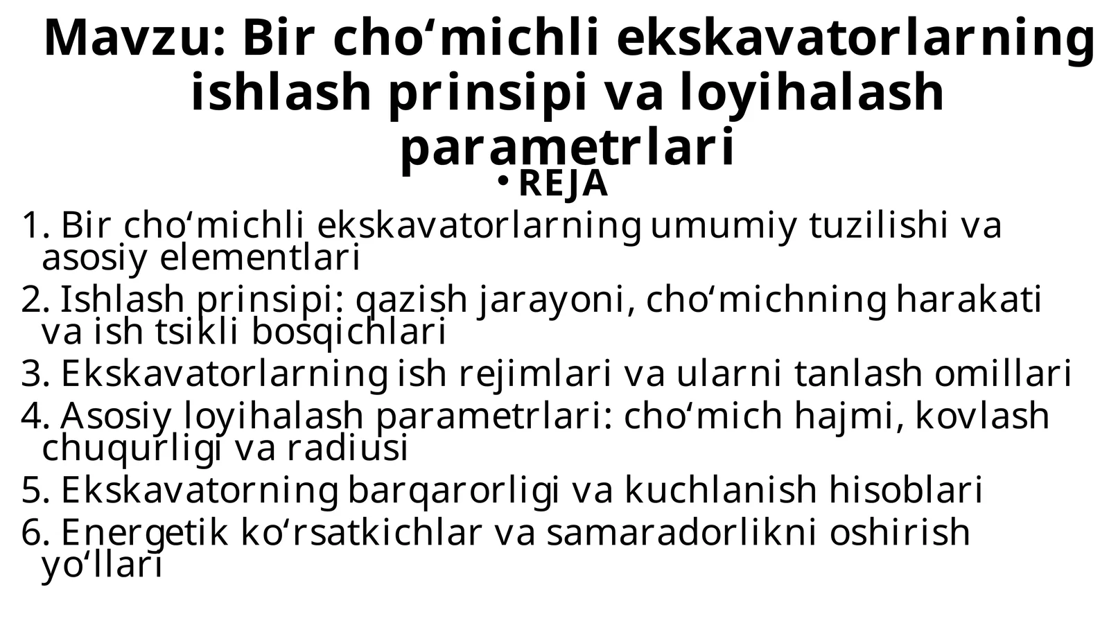 Bir cho‘michli ekskavatorlarning ishlash prinsipi va loyihalash parametrlari