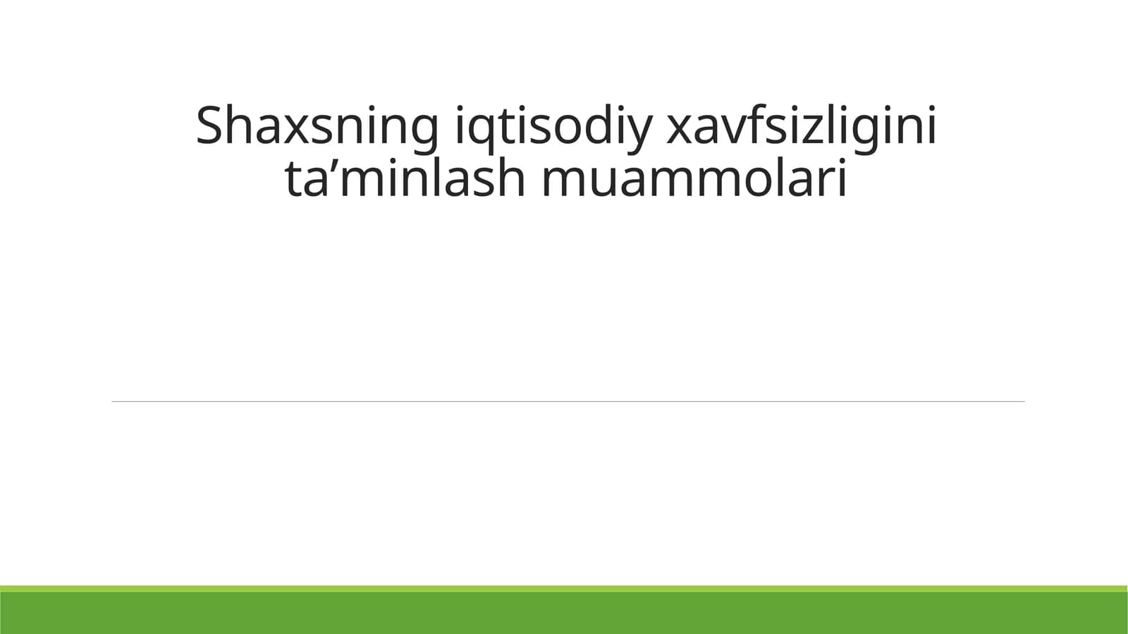 Shаxsning iqtisodiy xаvfsizligini tа’minlаsh muаmmolаri