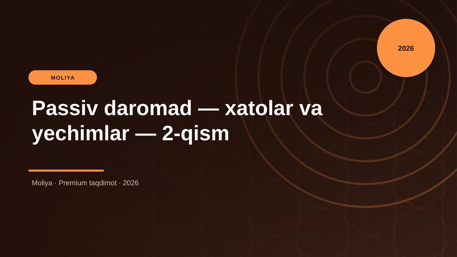 Passiv daromad — xatolar va yechimlar — 2-qism
