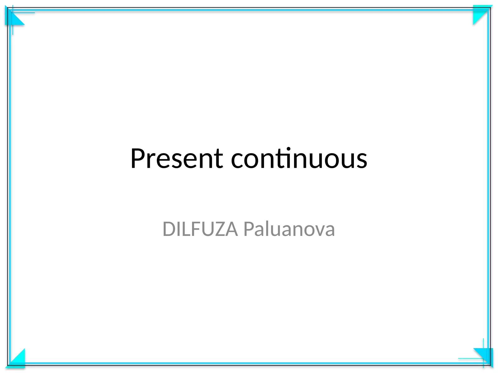 Present continuous
