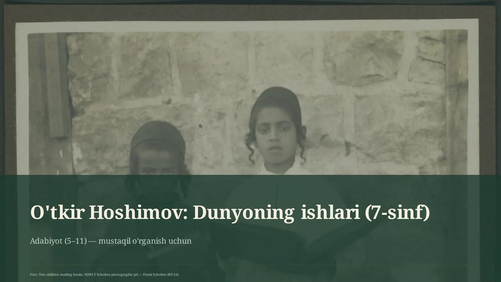 O'tkir Hoshimov: Dunyoning ishlari (7-sinf)