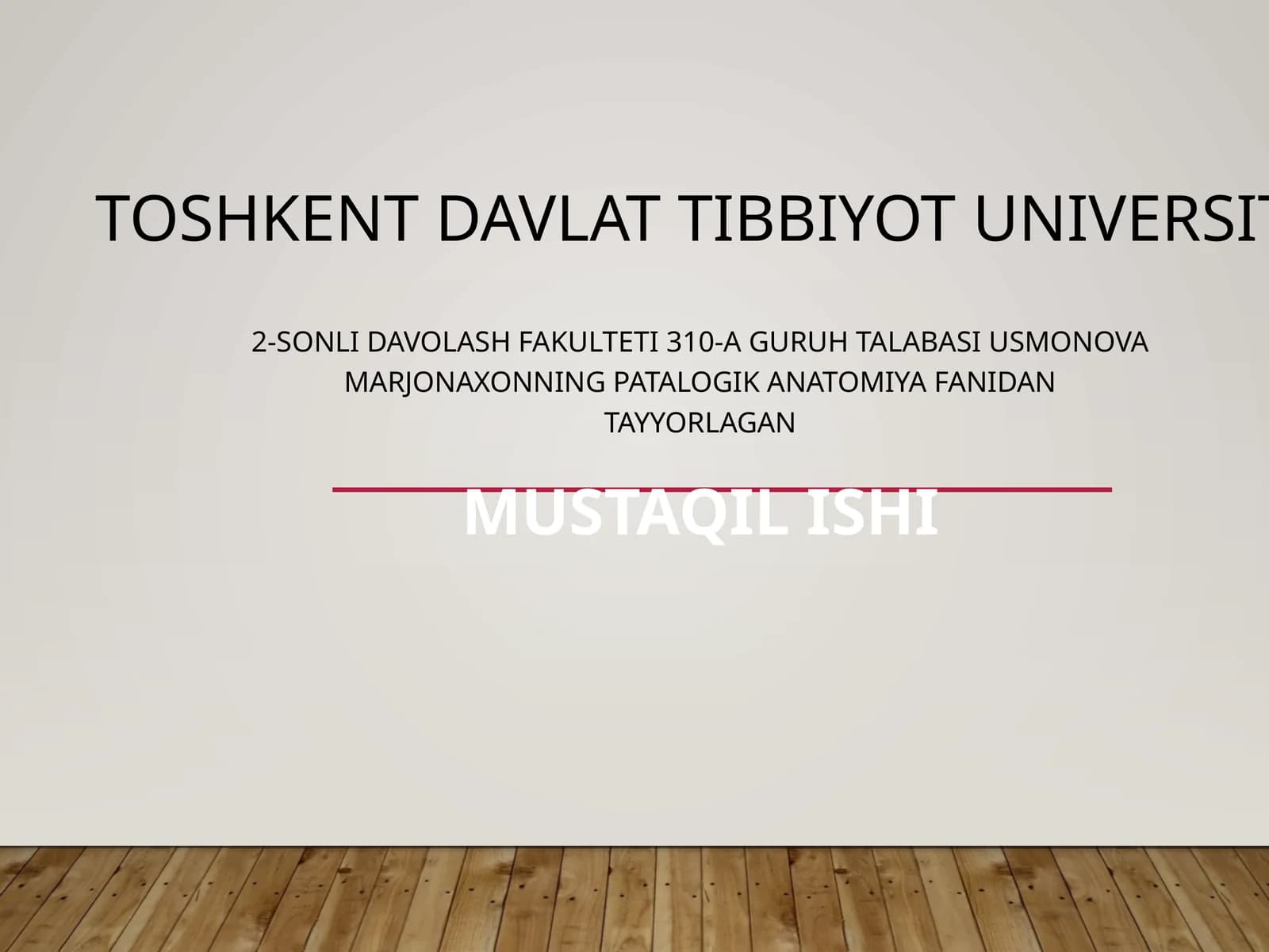 2-sonliDavolashfakulteti310-aguruhtalabasiusmonovamarjonaxonningPatalogikanatomiyafanidantayyorlagan