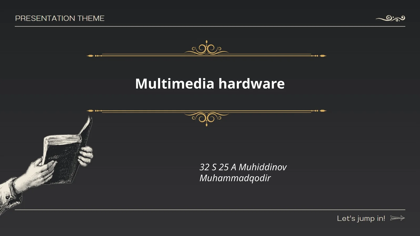 Multimedia hardware