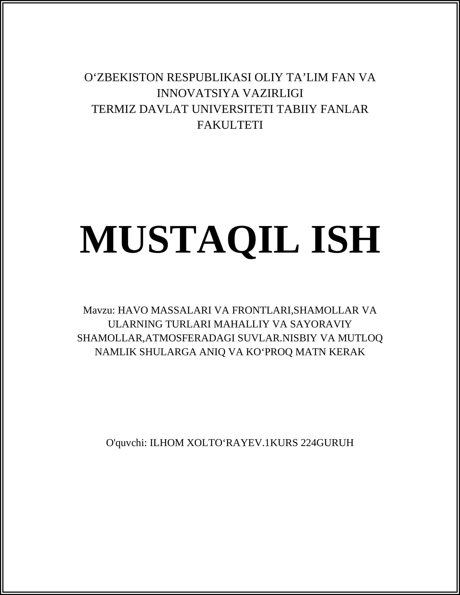 Havo massalari va frontlari, shamollar va ularning turlari mahalliy va sayoraviy shamollar, atmosferadagi suvlar
