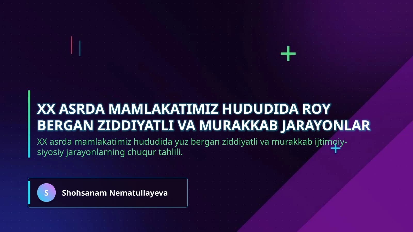 XX asrda mamlakatimiz hududida roy bergan ziddiyatli va murakkab jarayonlar