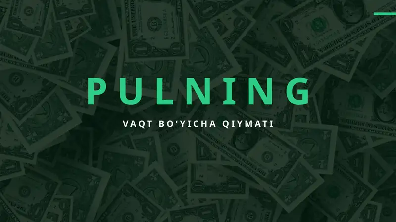 Pulning Vaqt Bo‘yicha Qiymati
