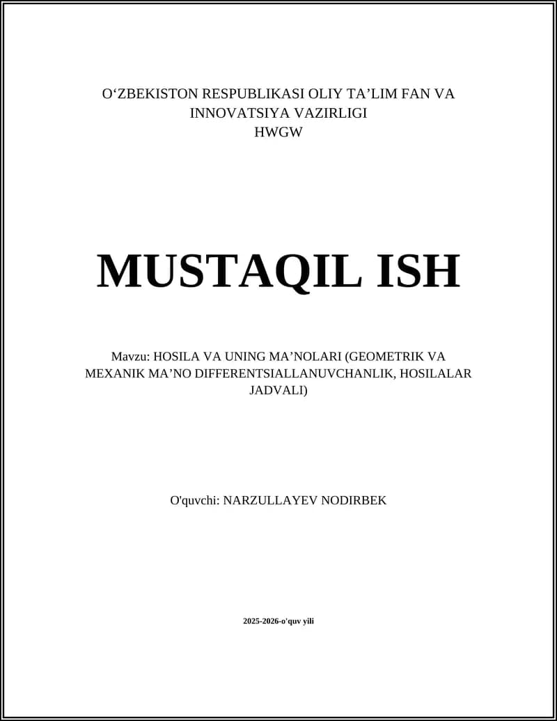 HOSILA VA UNING MAʼNOLARI (GEOMETRIK VA MEXANIK MAʼNO DIFFERENTSIALLANUVCHANLIK, HOSILALAR JADVALI)