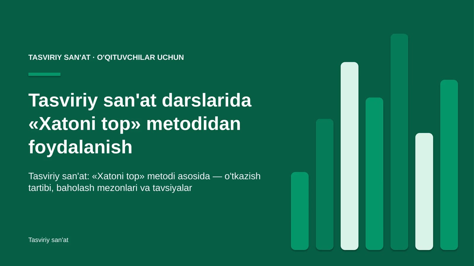 tasviriy san'at darslarida xatoni top metodidan foydalanish 9264