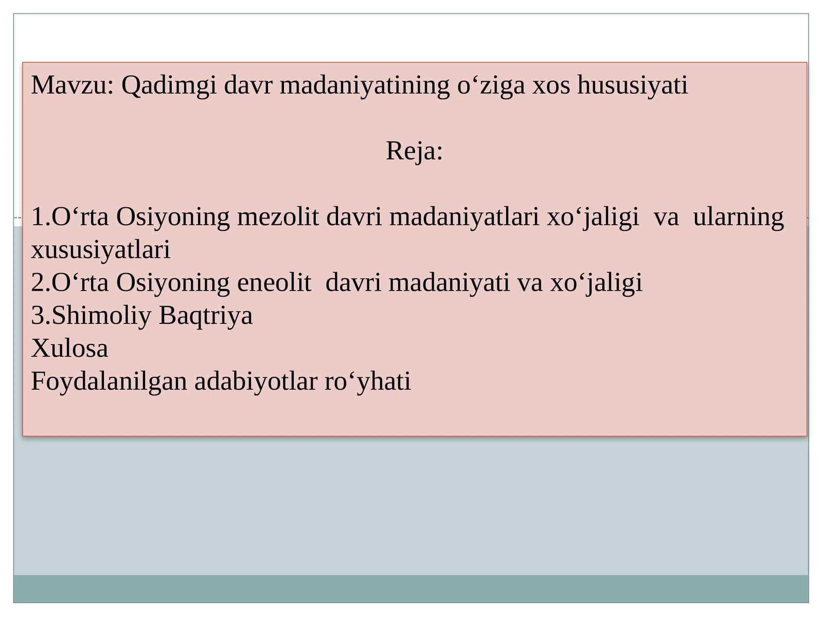 Qadimgi davr madaniyatining o’ziga xos jihatlari