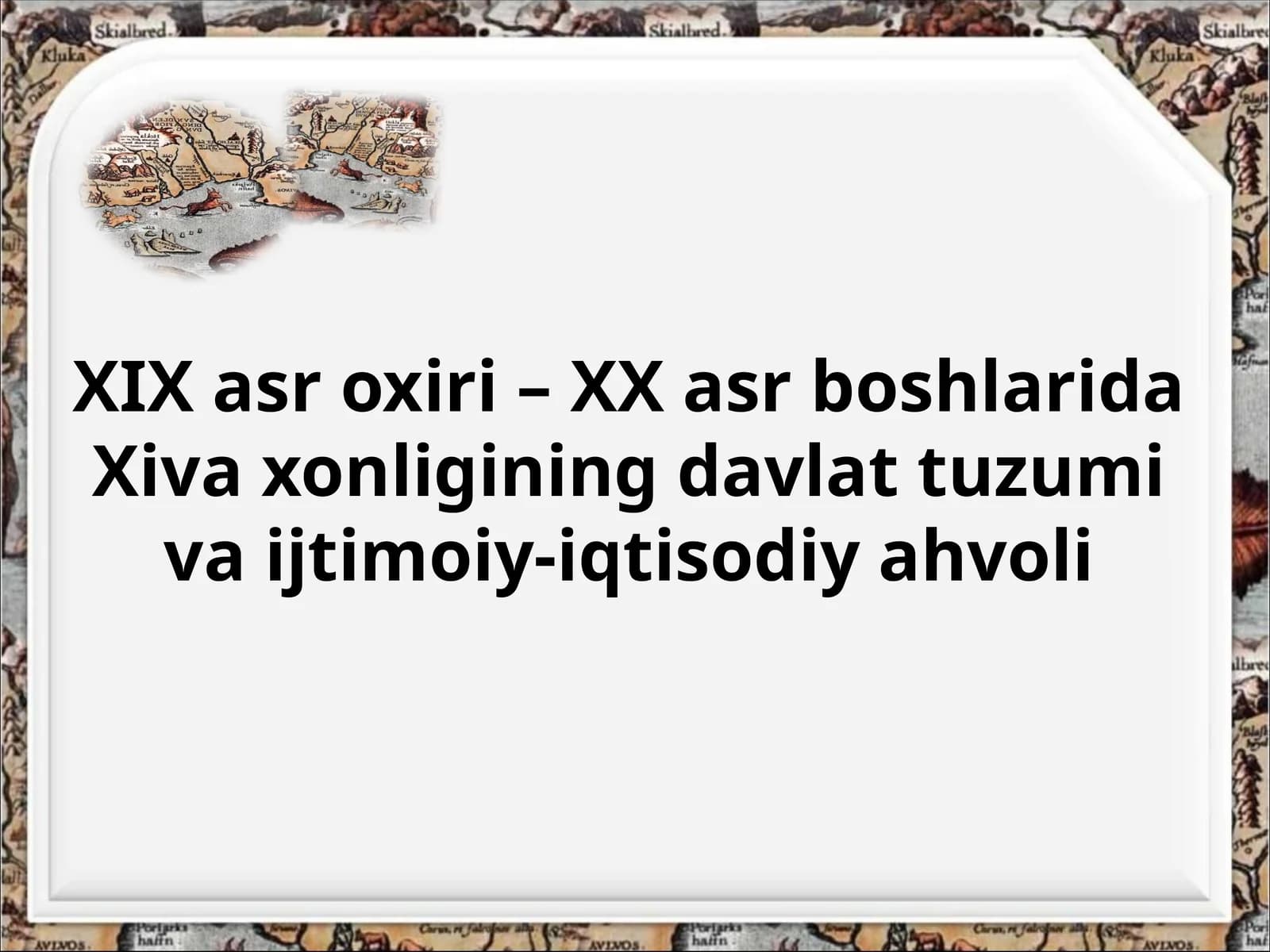 XIX asr oxiri – XX asr boshlarida Xiva xonligining davlat tuzumi va ijtimoiy-iqtisodiy ahvoli