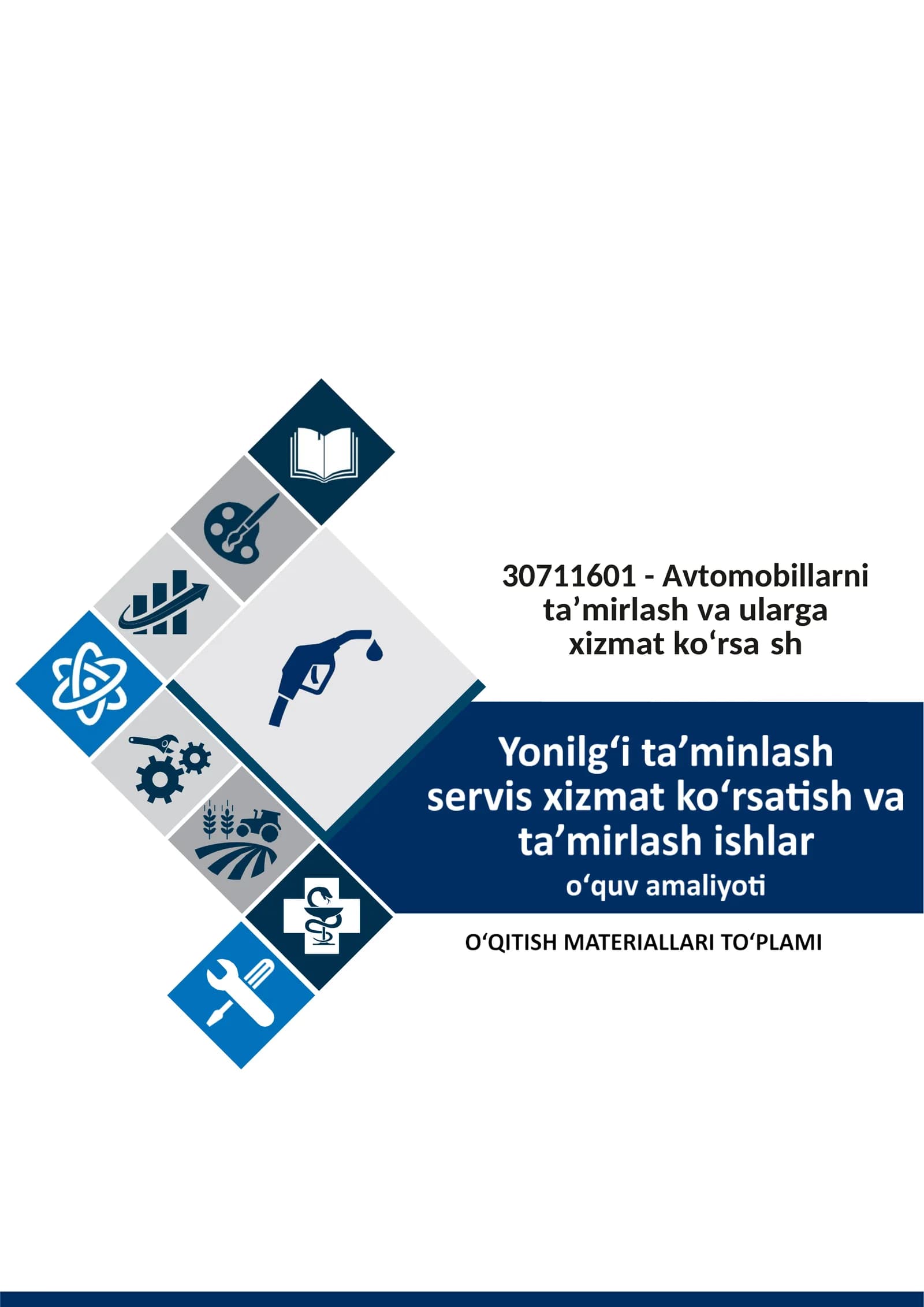 Yonilg‘i ta'minlash servis xizmat ko‘rsatish va ta’mirlash ishlari o‘quv amaliyoti