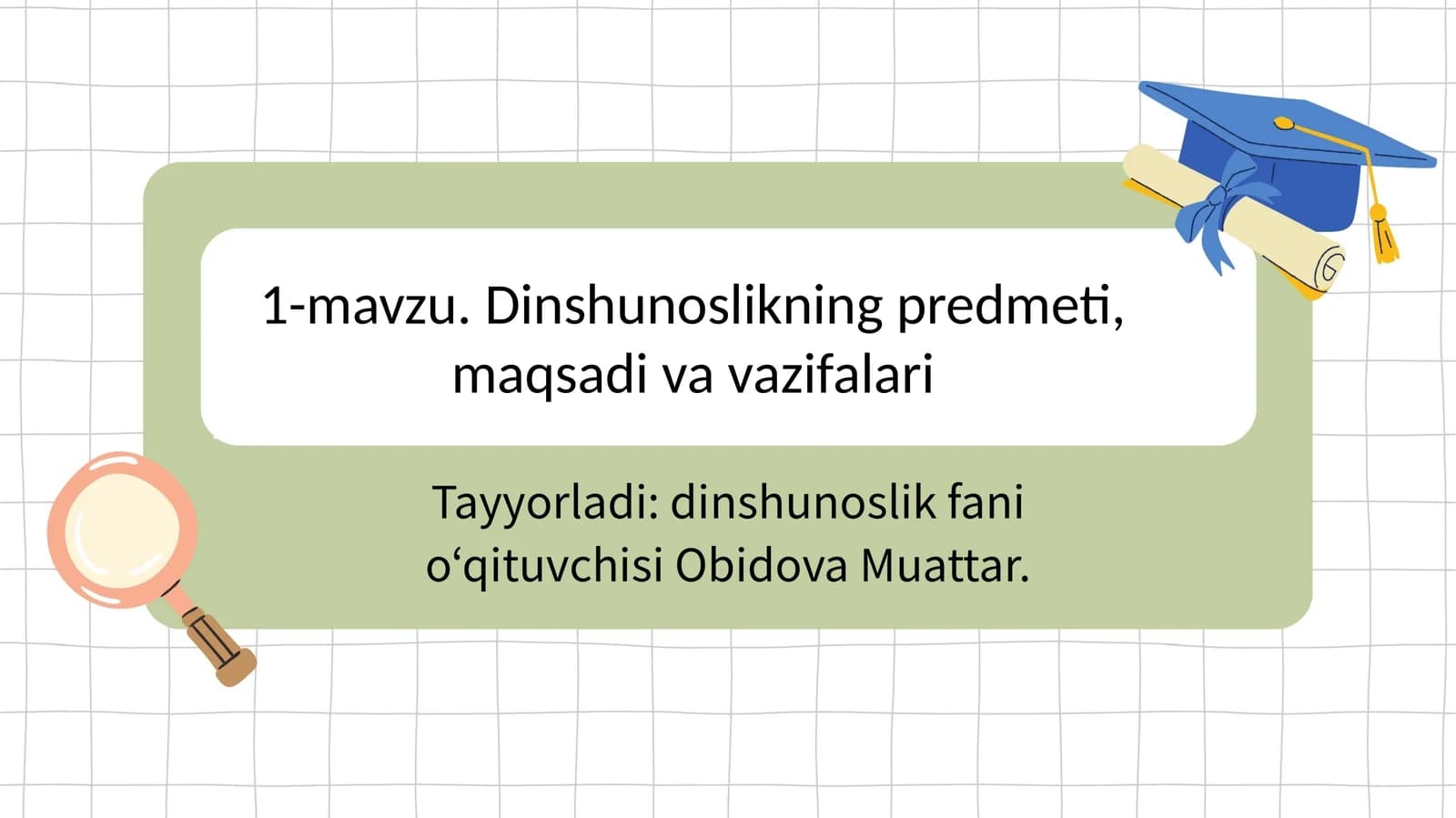 Dinshunoslikning predmeti, maqsadi va vazifalari