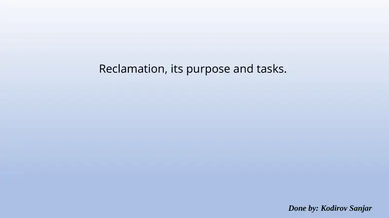 Reclamation, its purpose and tasks