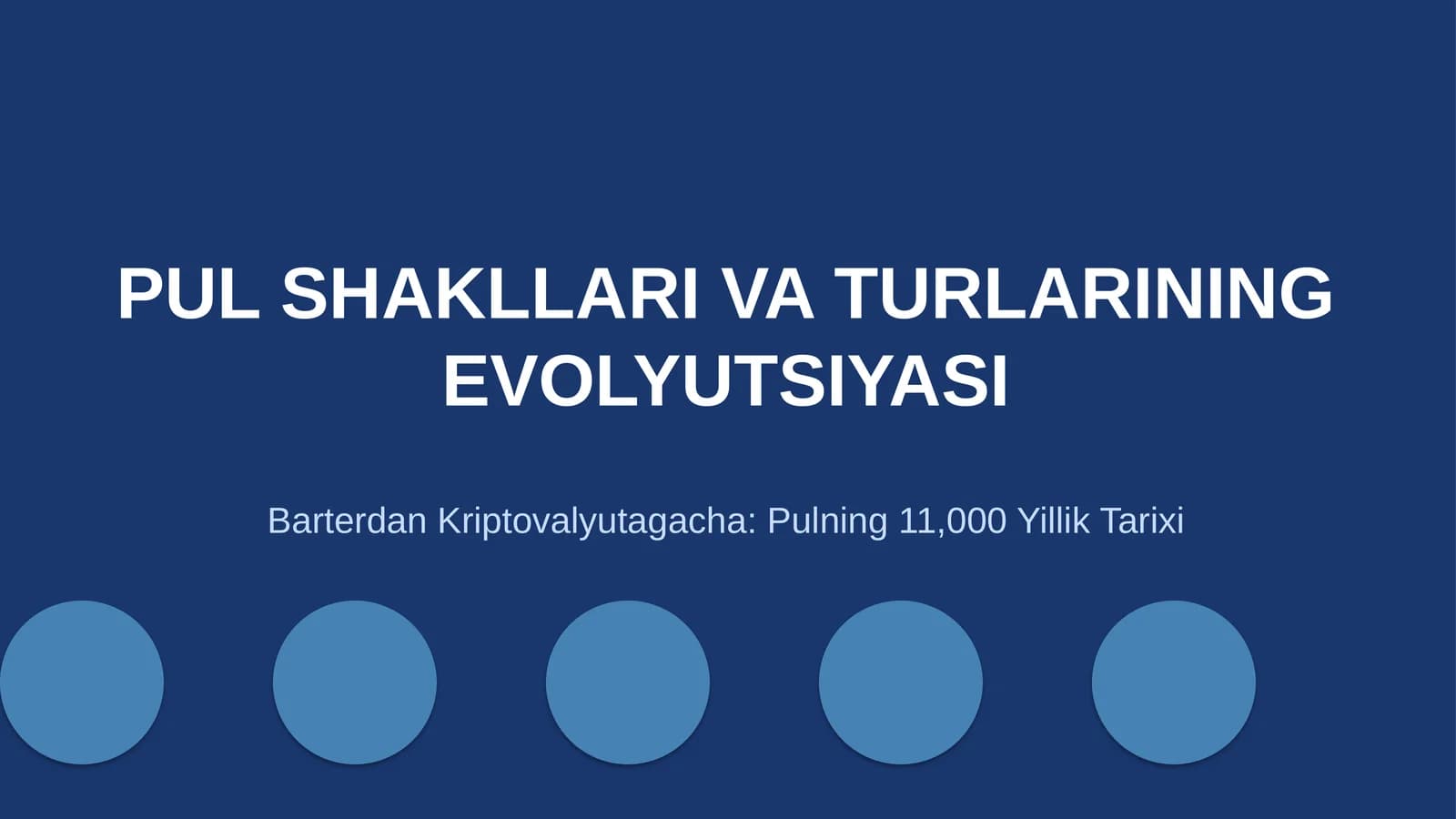 PUL SHAKLLARI VA TURLARINING EVOLYUTSIYASI