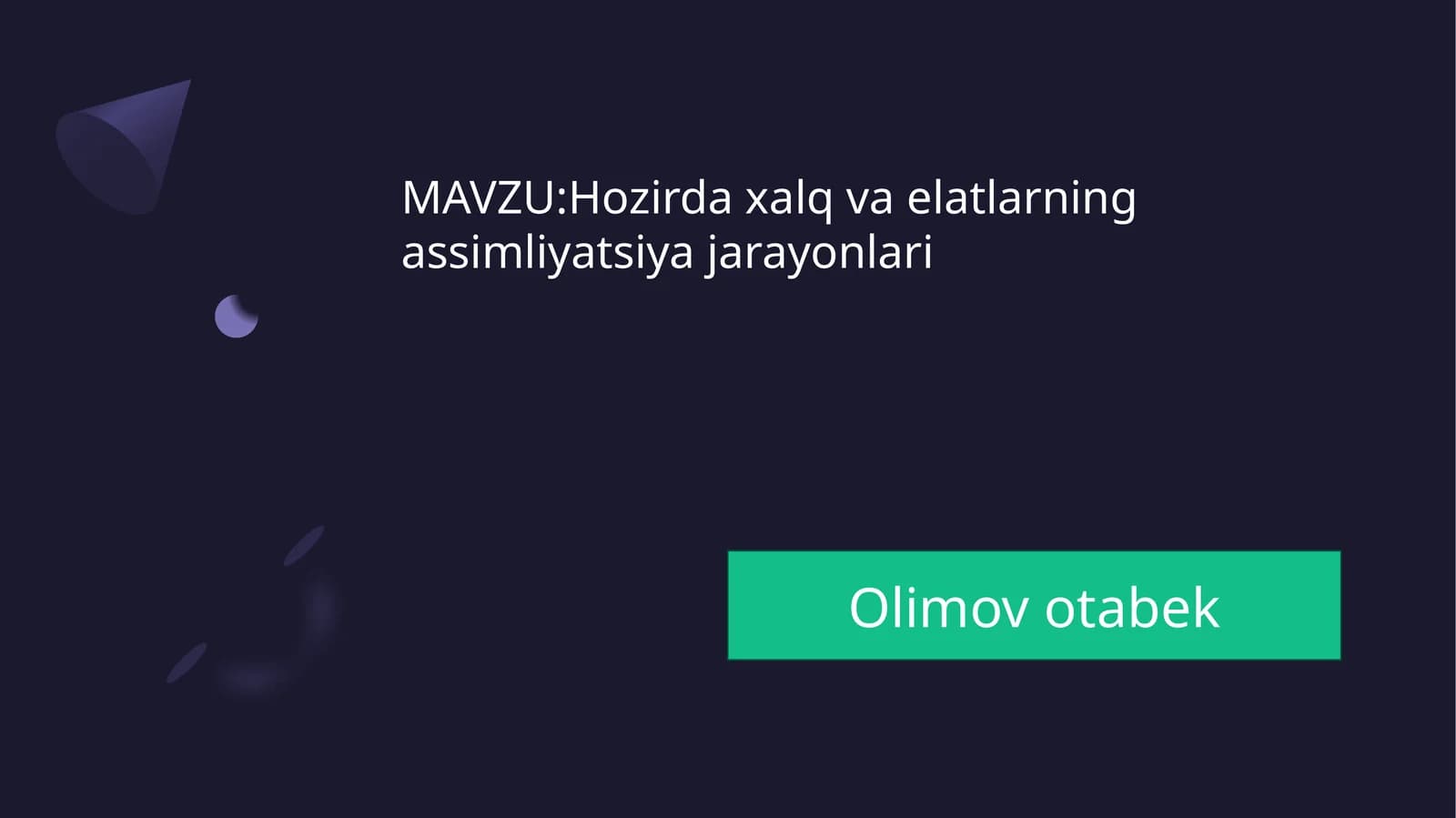 Hozirda xalq va elatlarning assimilyatsiya jarayonlari