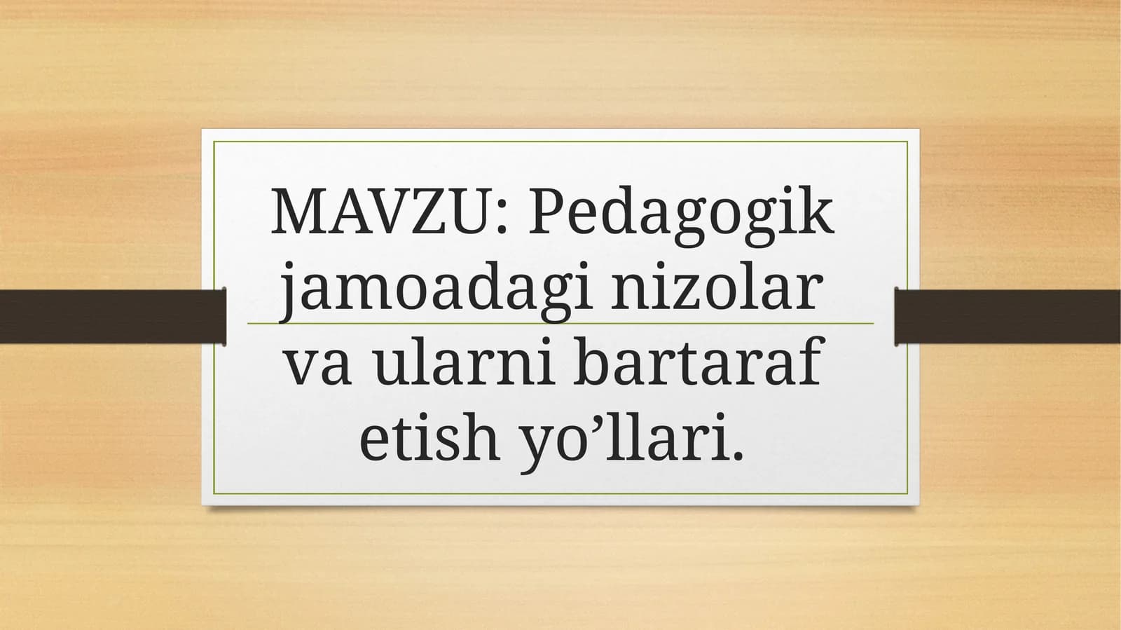 Pedagogik jamoadagi nizolar va ularni bartaraf etish yo’llari