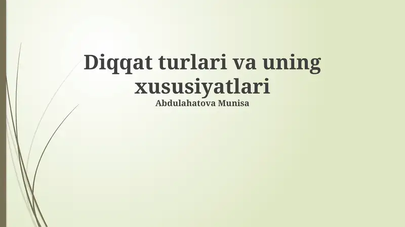 Diqqat turlari va uning xususiyatlari