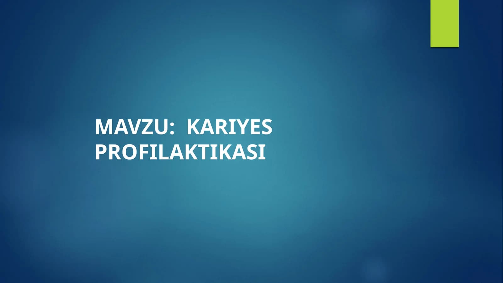 KARIYES PROFILAKTIKASI