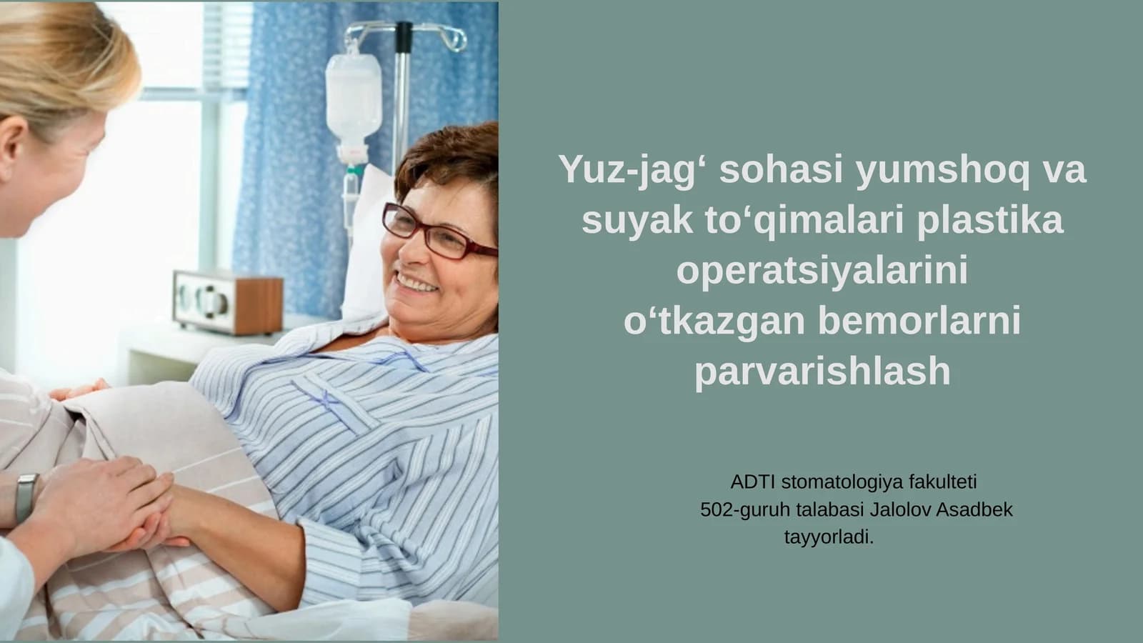 Yuz-jag‘ sohasi yumshoq va suyak to‘qimalari plastika operatsiyalarinio‘tkazgan bemorlarni parvarishlash