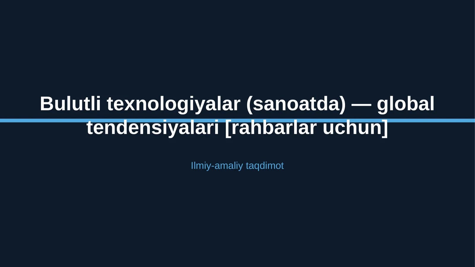 Bulutli texnologiyalar (sanoatda) — global tendensiyalari [rahbarlar uchun]