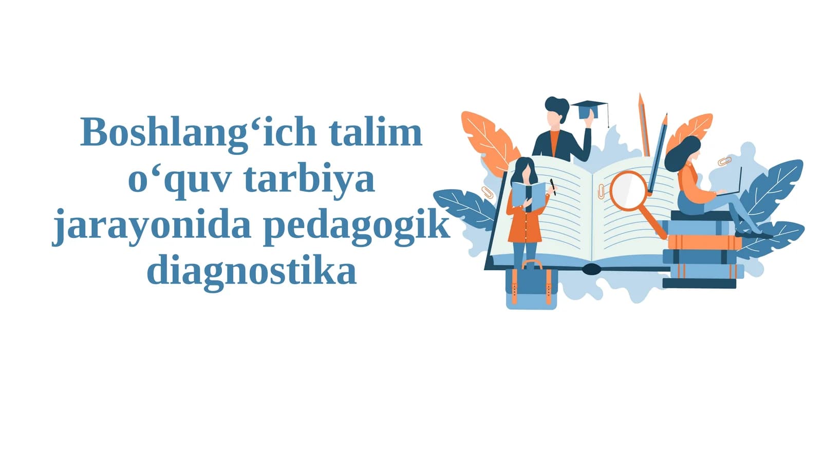 Boshlang‘ichtalimo‘quvtarbiyajarayonidapedagogikdiagnostika