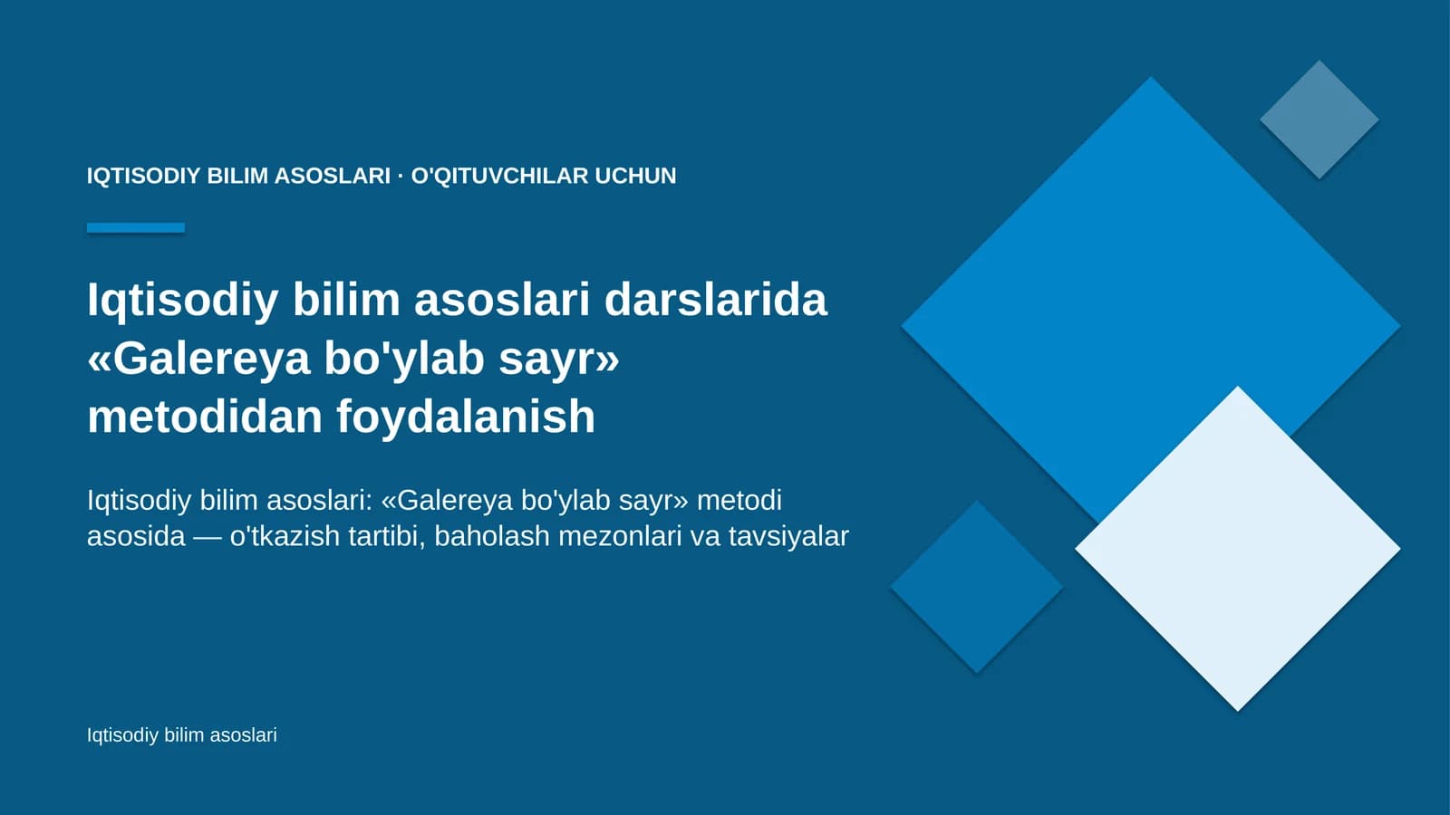 iqtisodiy bilim asoslari darslarida galereya bo'ylab sayr metodidan foydalanish 2284