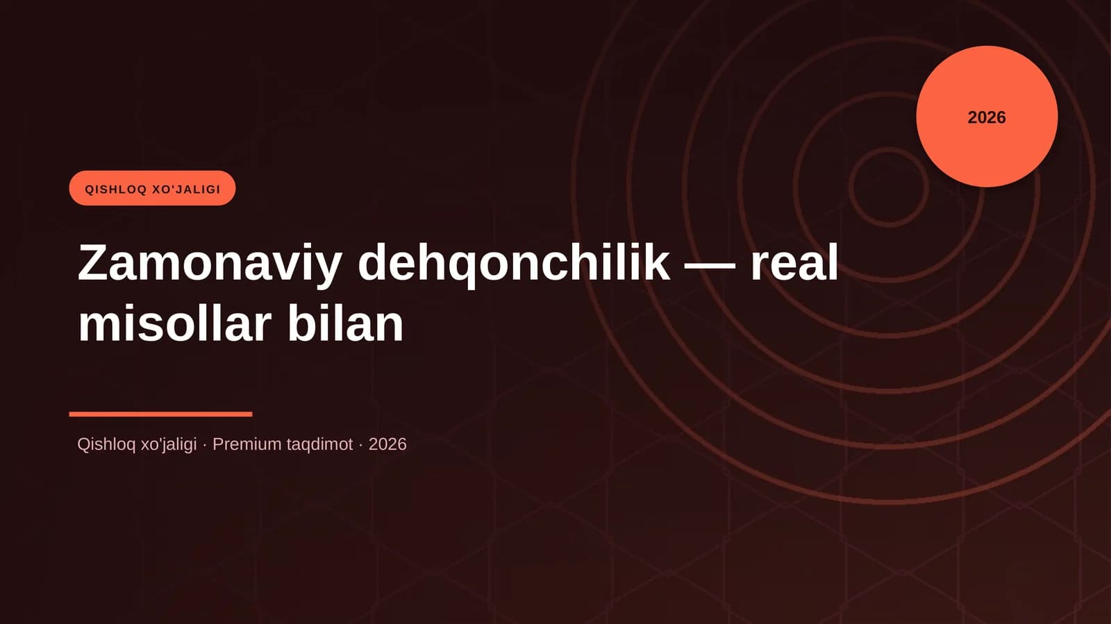 Zamonaviy dehqonchilik — real misollar bilan