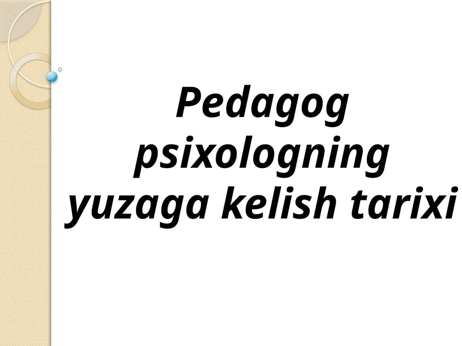Pedagog psixologning yuzaga kelish tarixi