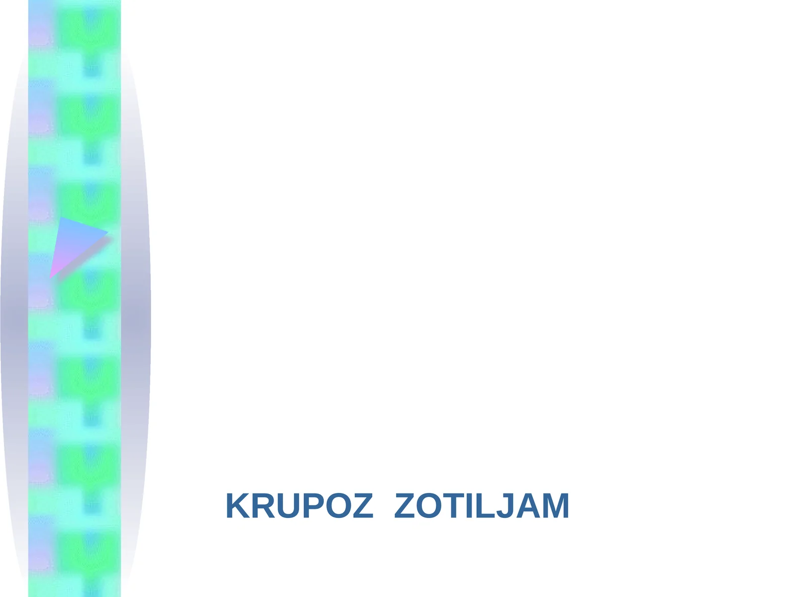 KRUPOZ ZOTILJAM