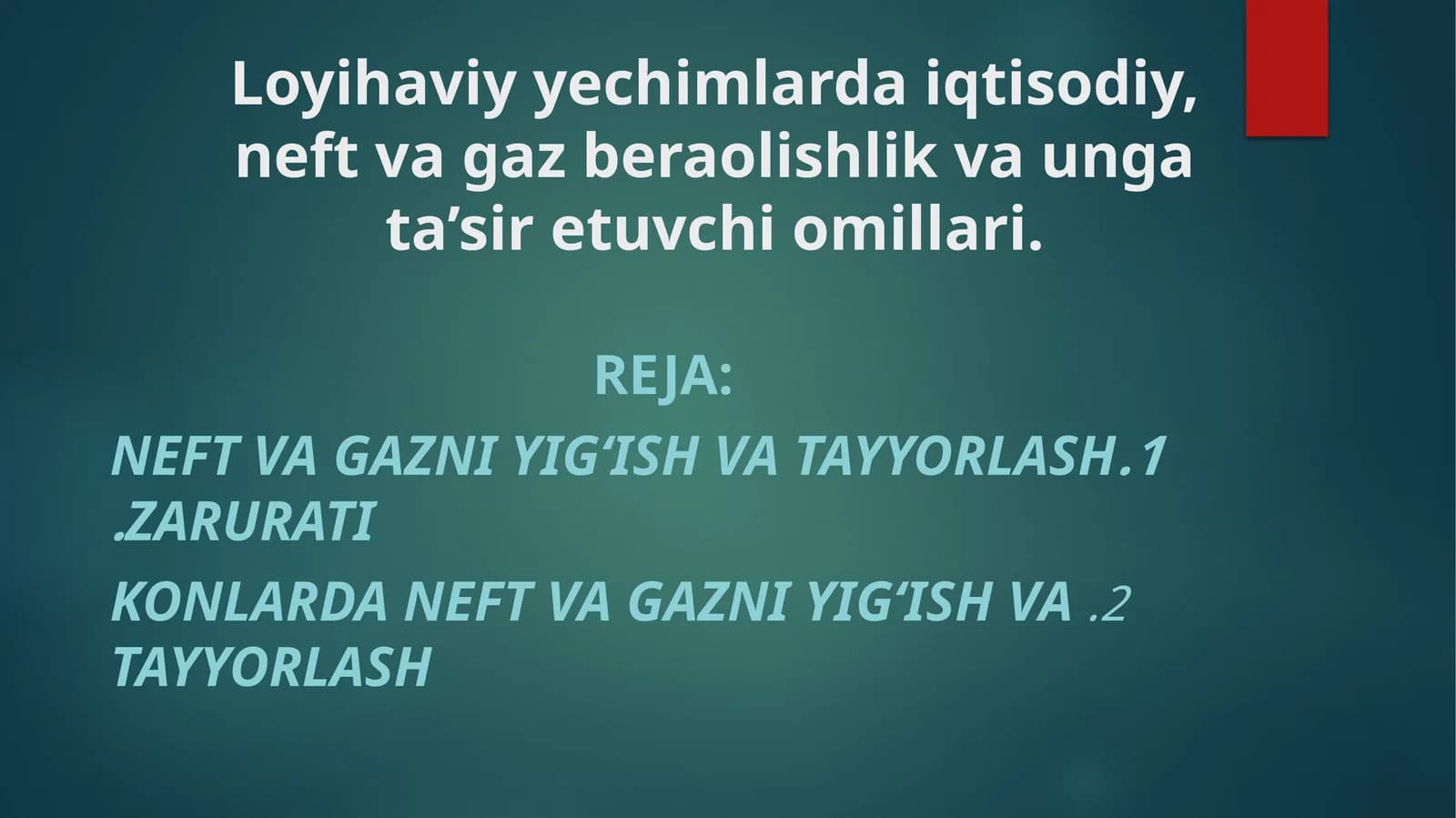Neft va gazni yig‘ish va tayyorlash