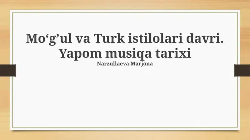 Moʻgʼul va Turk istilolari davri. Yapom musiqa tarixi