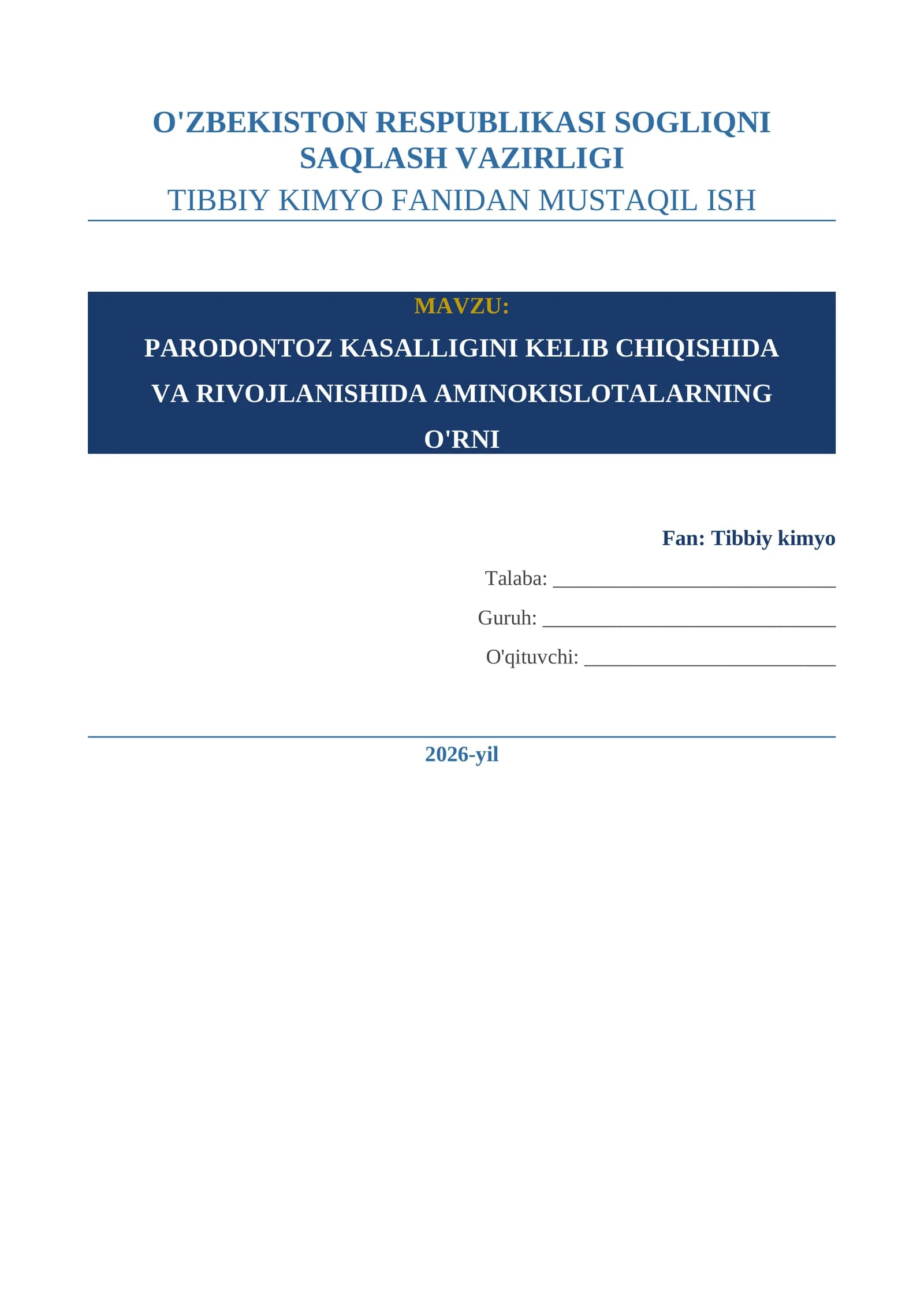 PARODONTOZ KASALLIGINI KELIB CHIQISHIDA VA RIVOJLANISHIDA AMINOKISLOTALARNING O'RNI MUSTAQIL ISH