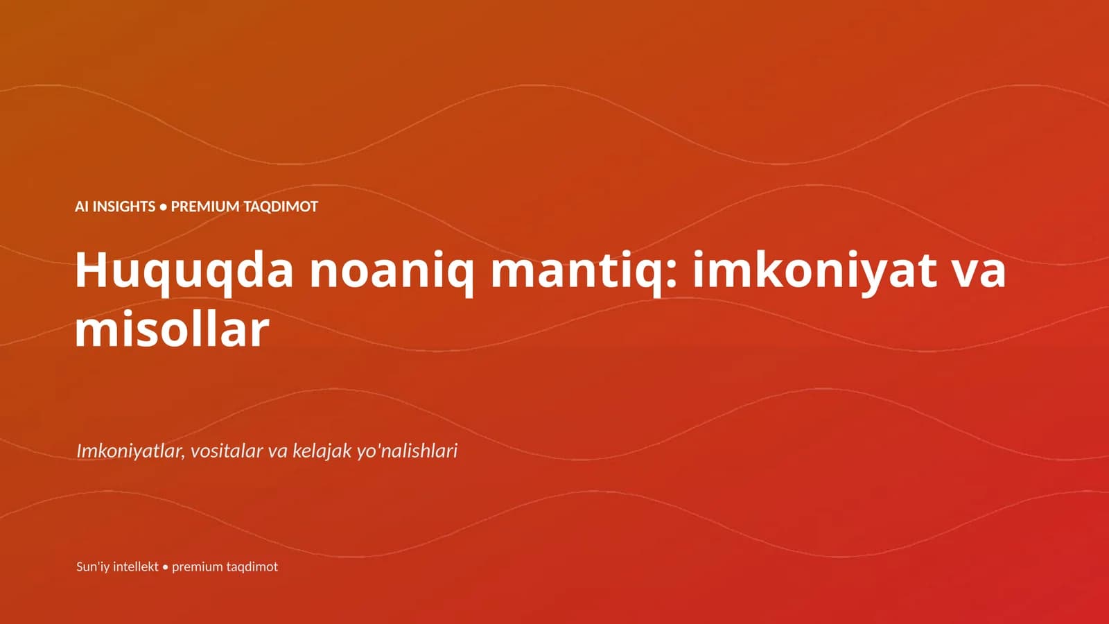Huquqda noaniq mantiq: imkoniyat va misollar