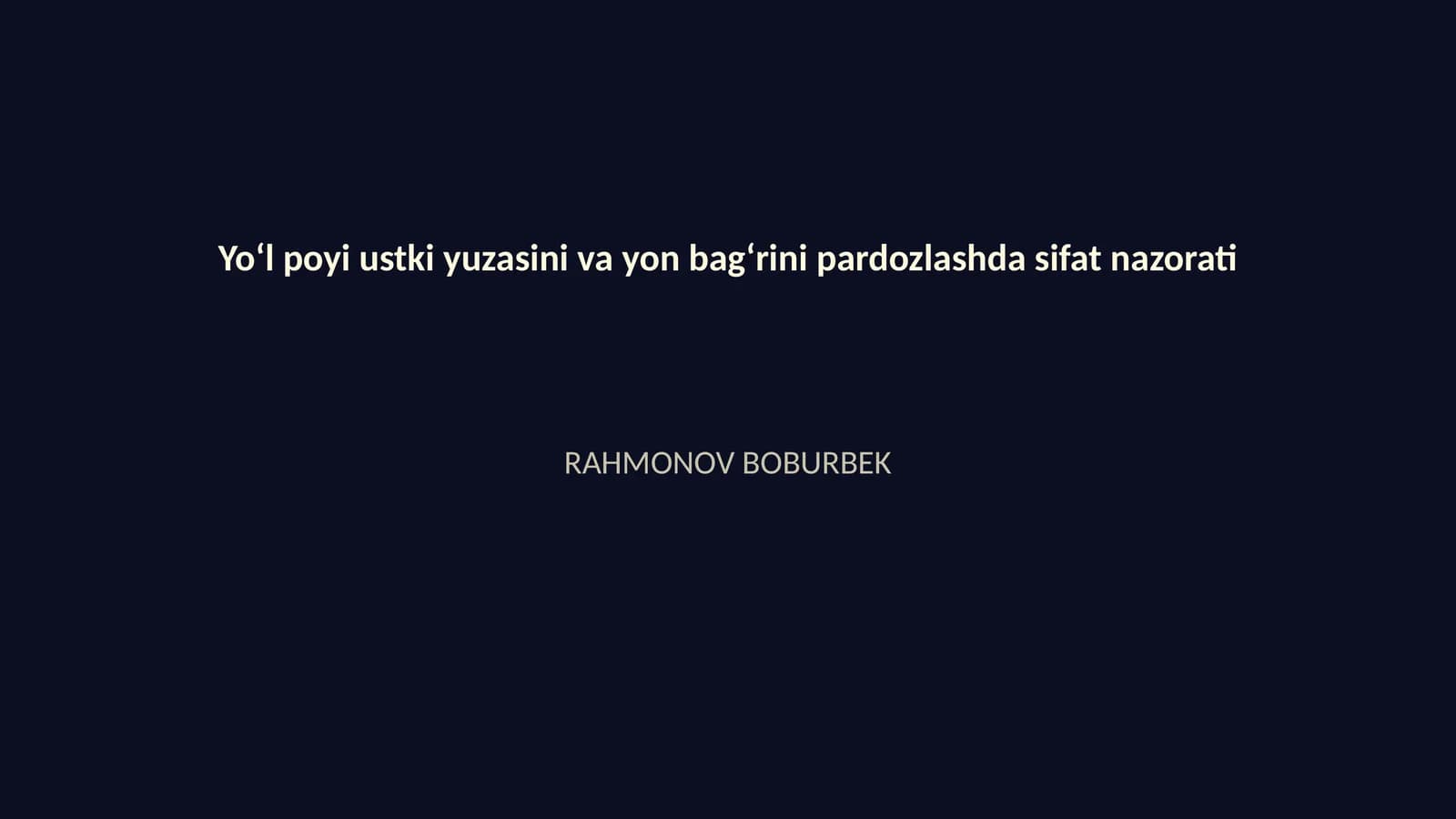 Yoʻl poyi ustki yuzasini va yon bagʻrini pardozlashda sifat nazorati