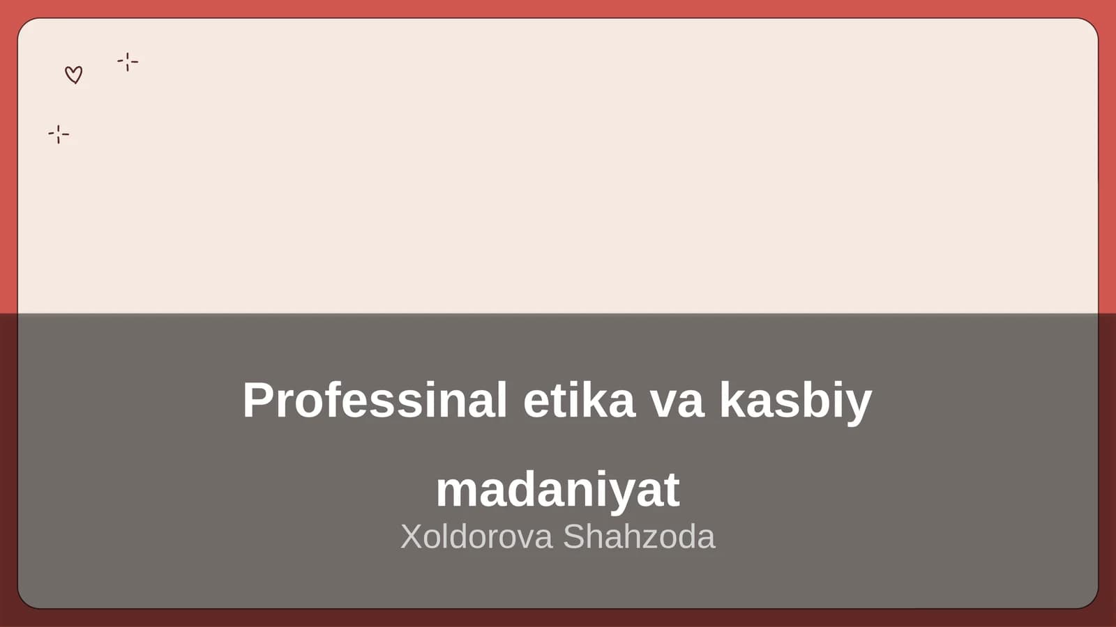 Professinal etika va kasbiy madaniyat