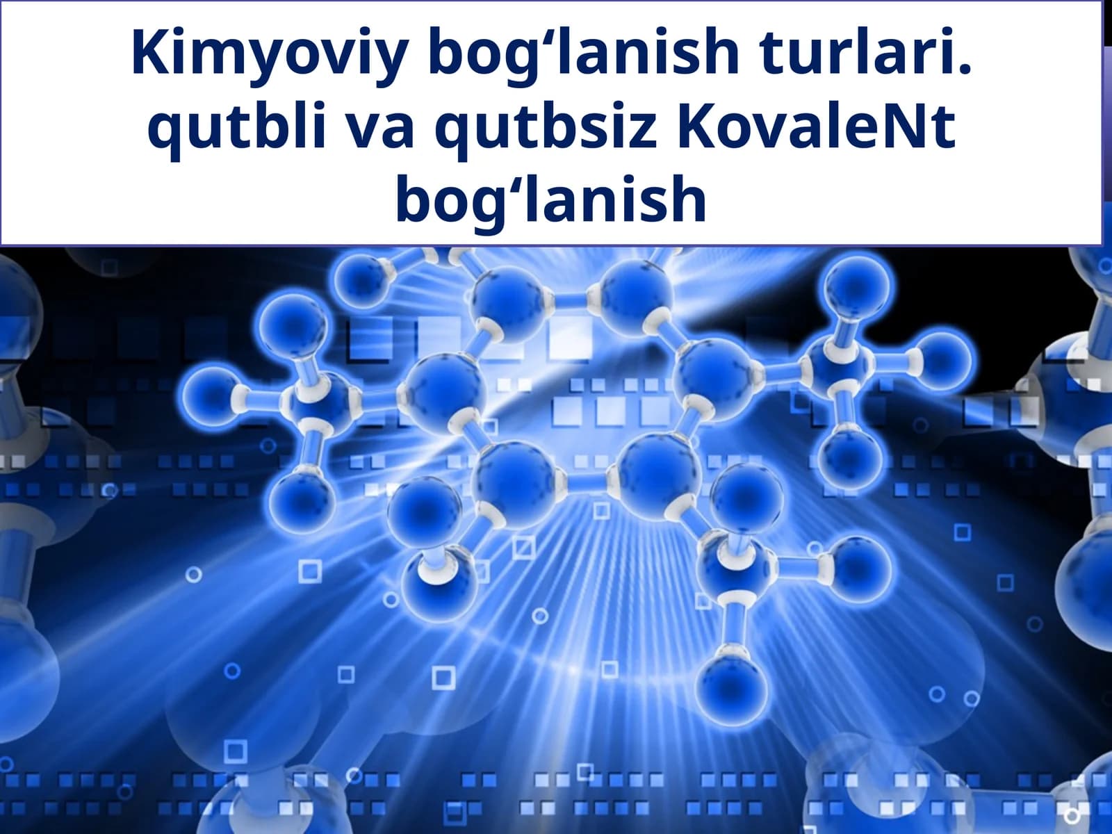 8_sinf_kimyo_29_Kimyoviy_bog'lanish_turlar