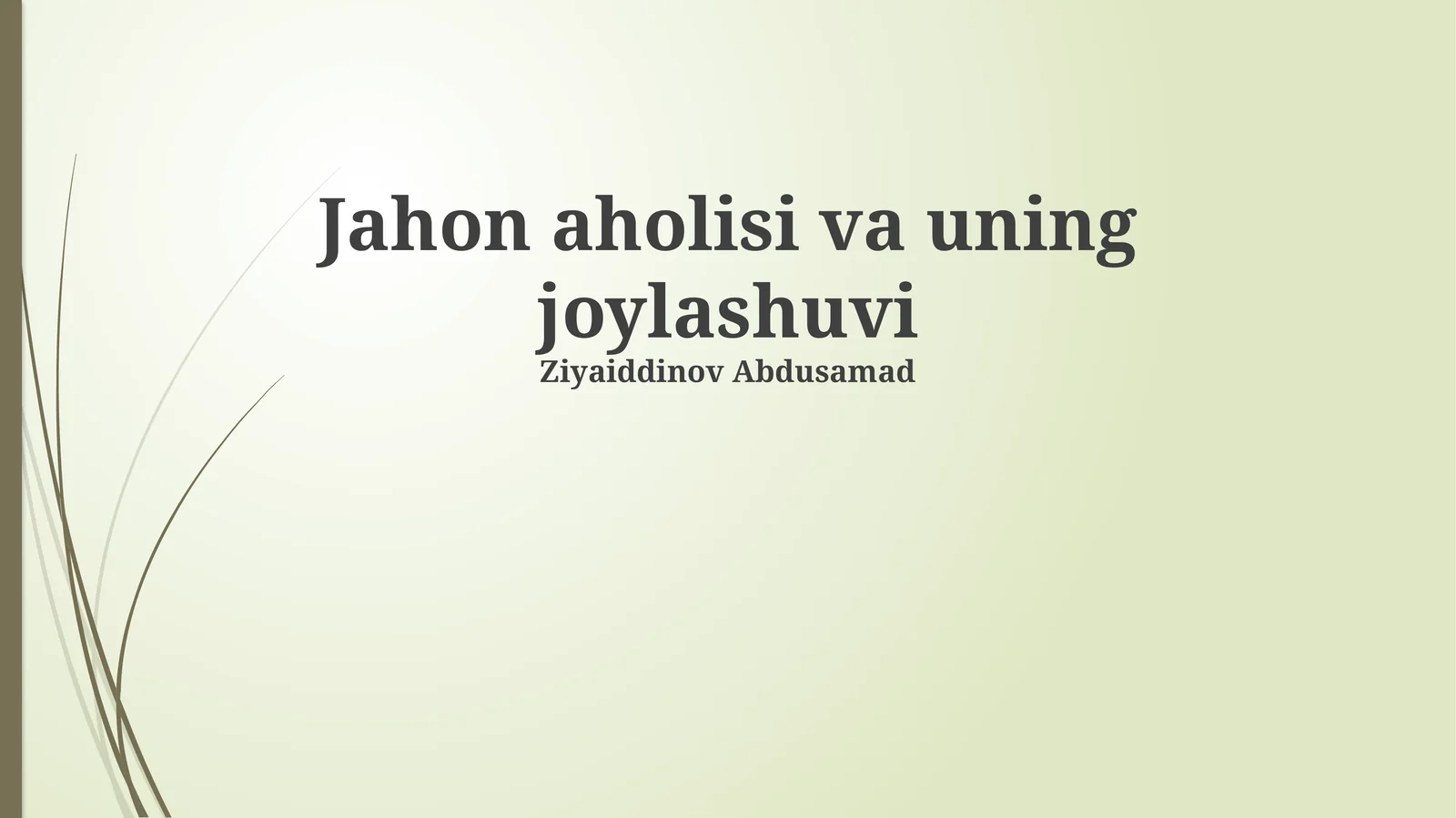 Jahon aholisi va uning joylashuvi
