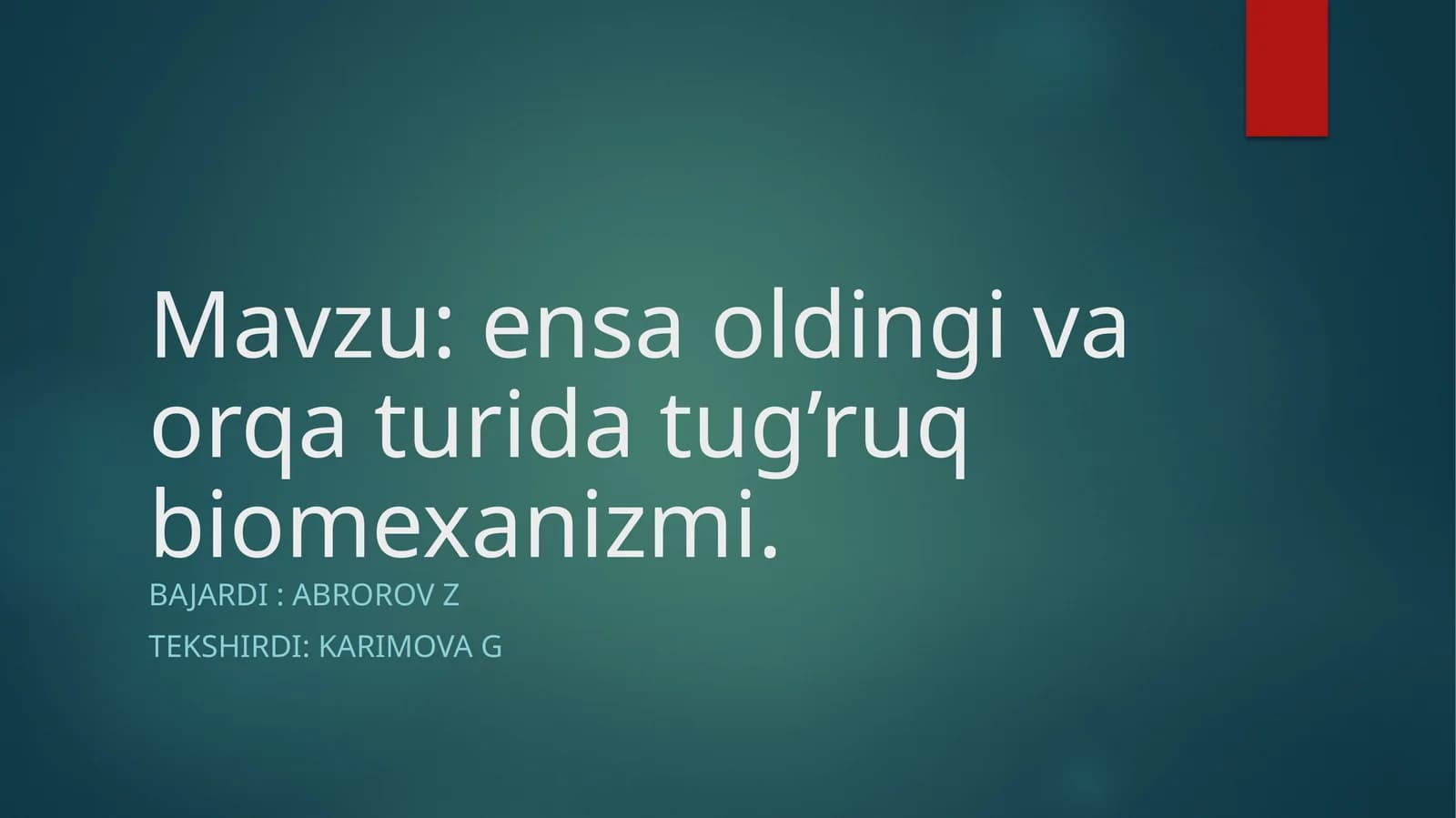 Ensa oldingi va orqa turida tug'ruq biomexanizmi