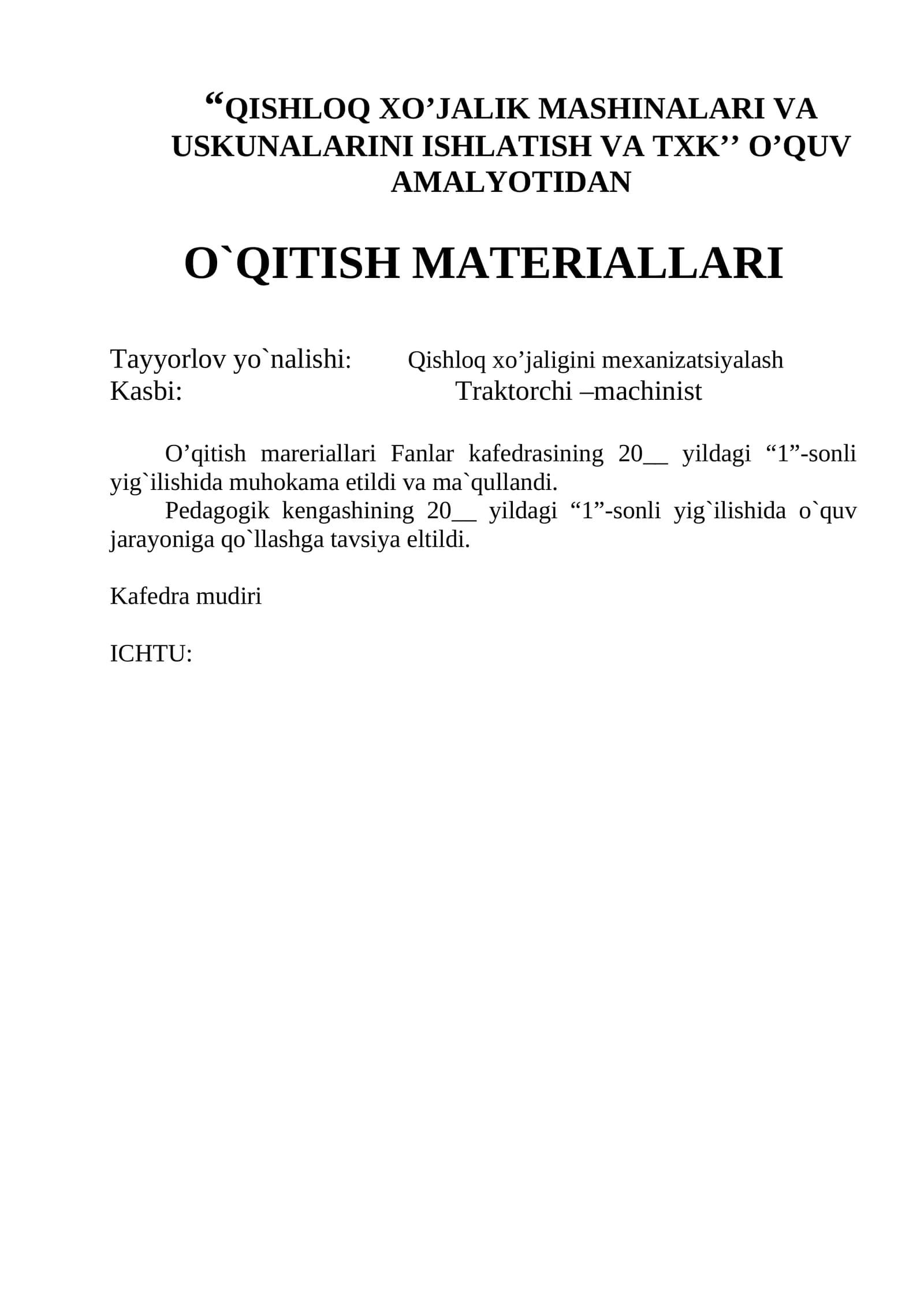 “QISHLOQ XO’JALIK MASHINALARI VA USKUNALARINI ISHLATISH VA TXK’’ O’QUV AMALYOTIDAN  O`QITISH MATERIALLARI