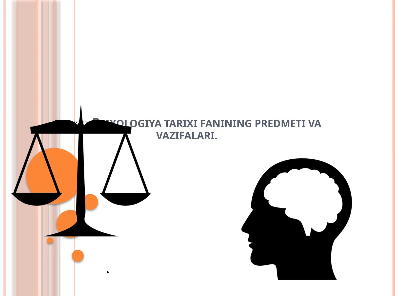 Psixologiya tarixi fanining predmetiva vazifalari