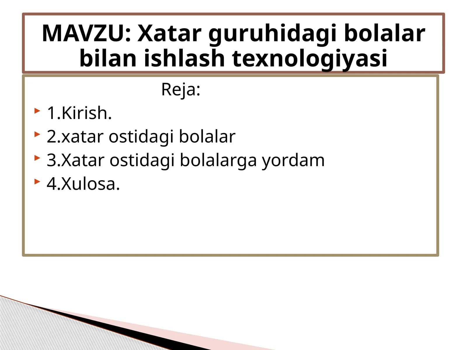 Xatar guruhidagi bolalar bilan ishlash texnologiyasi