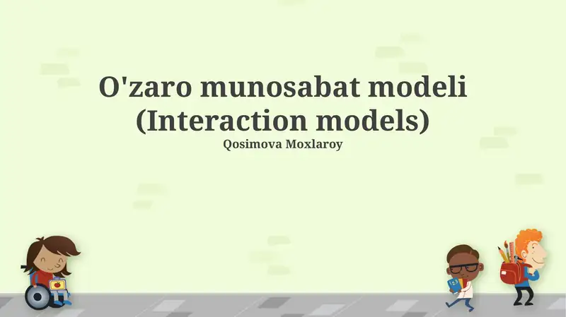 O'zaro munosabat modeli (Interaction models)