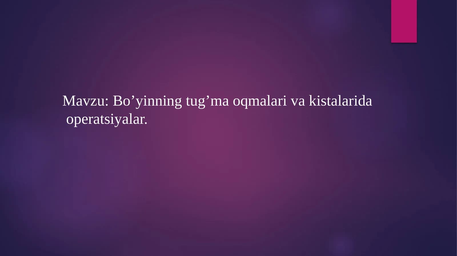 Bo’yinning tug’ma oqmalarini va kistalarida operatsiyalar