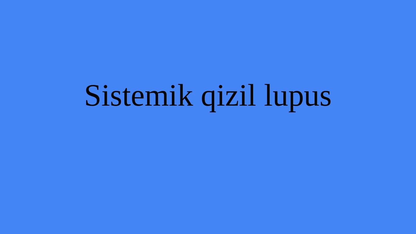 Tizimli qizil yugurik kasalligi (2-variant)