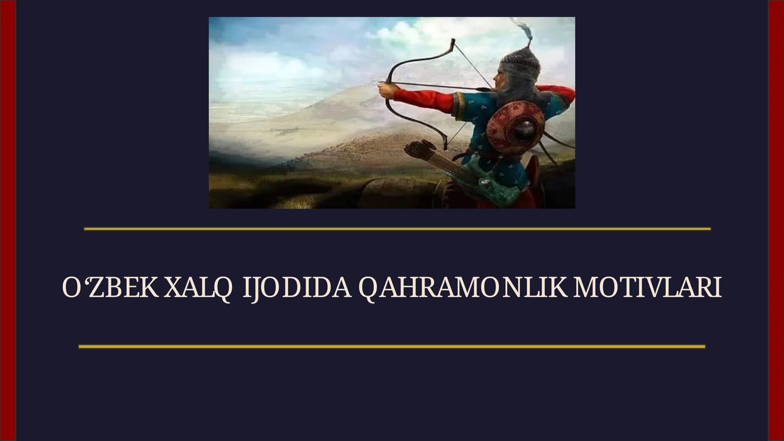 O'ZBEK XALQ IJODIDA QAHRAMONLIK MOTIVI TUSHUNCHASI