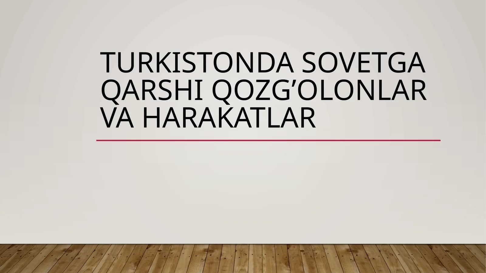 Turkistonda sovetga qarshi qozg’olonlar va harakatlar