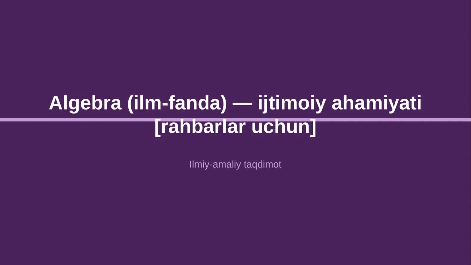 Algebra (ilm-fanda) — ijtimoiy ahamiyati [rahbarlar uchun]