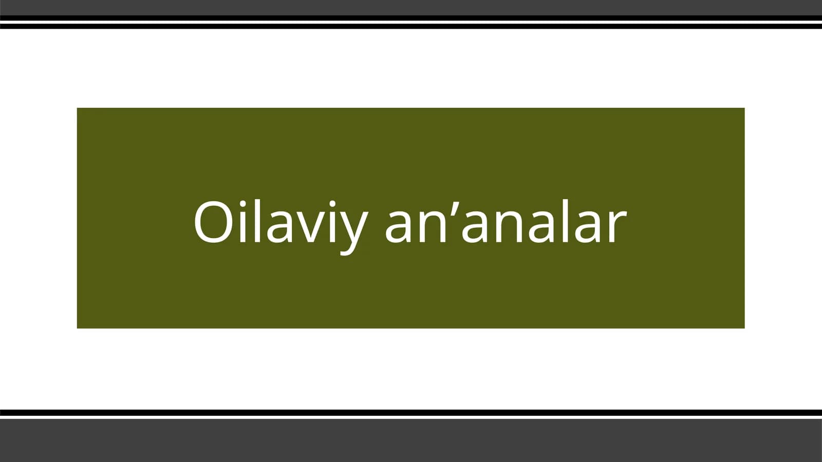 Oilaviy an’analar